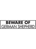 Beware of German Shepherd
