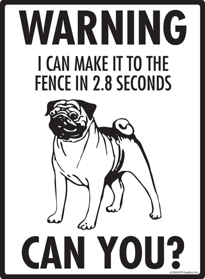 Warning! Pug Make it to the Fence